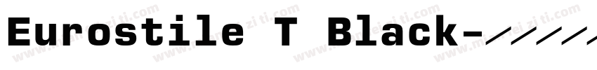 Eurostile T Black字体转换